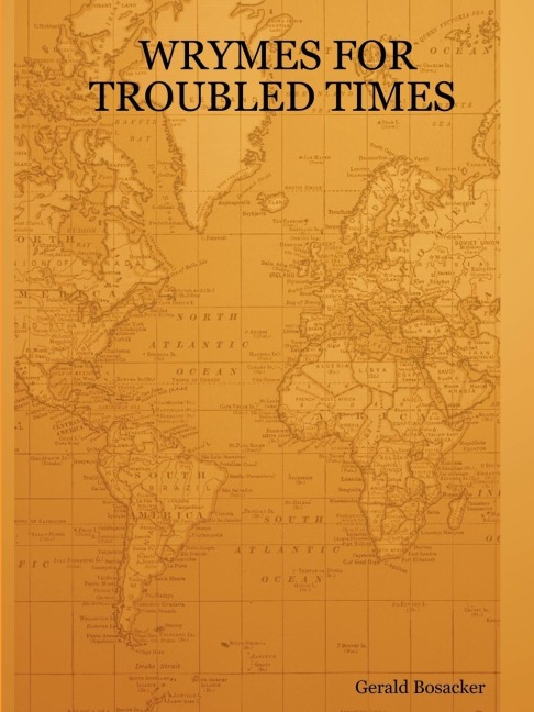WRYMES FOR TROUBLING TIMES