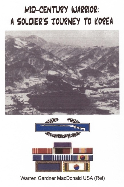 Mid-Century Warrior: A Soldiers Journey to Korea