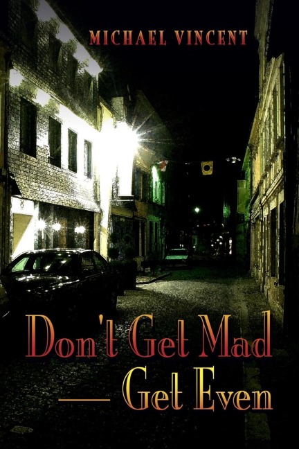 Dont Get Mad - Get Even