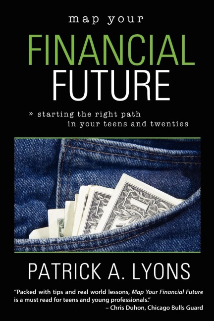 Map Your Financial Future: Starting the Right Path in Your Teens and Twenties