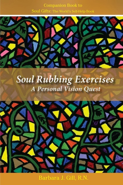 Soul Rubbing Exercises: A Personal Vision Quest