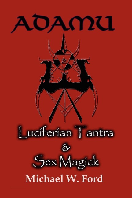 Adamu - Luciferian Tantra and Sex Magick