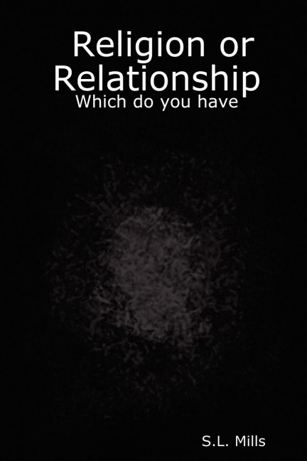 Religion or Relationship: Which Do You Have