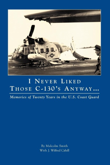 I Never Liked Those C-130s Anyway