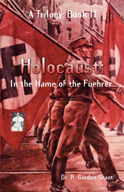 Holocaust: In the Name of the F, Ehrer