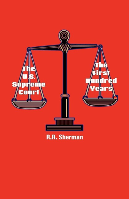 The U.S. Supreme Court: The First Hundred Years