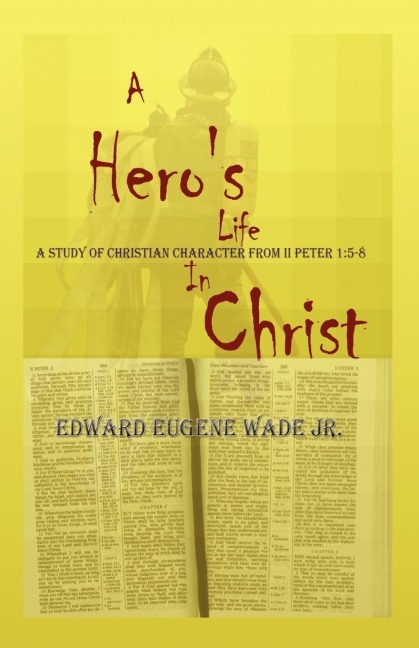 A Heros Life in Christ
