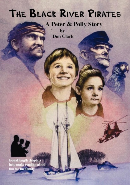 The Black River Pirates: The Adventures of Peter and Polly, Book I