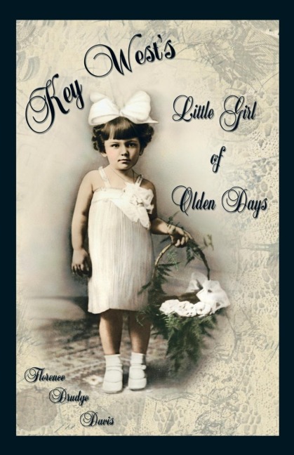 Key Wests Little Girl of Olden Days
