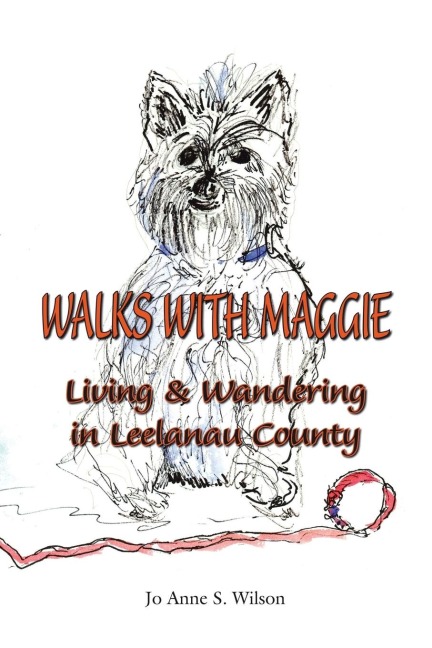 Walks with Maggie: Living & Wandering in Leelanau County