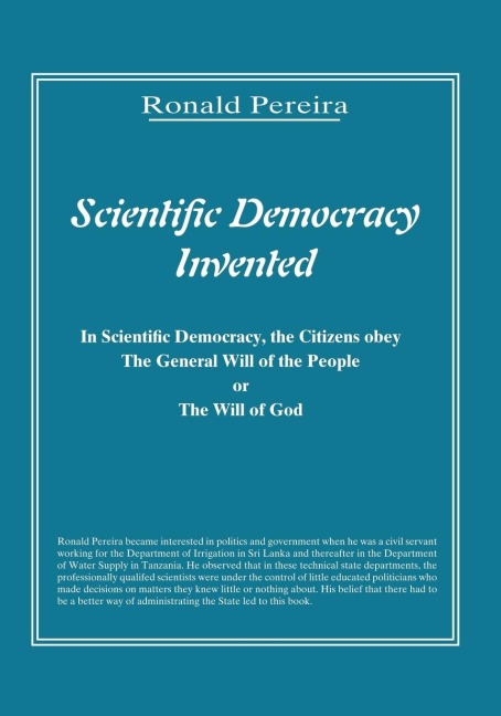 Scientific Democracy Invented: The Citizens Obey the General Will of the People or the Will of God