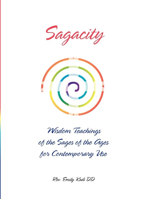 Sagacity: Wisdom Teachings of the Sages of the Ages for Contemporary Use