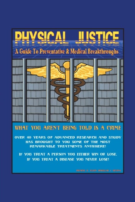 Physical Justice: A Guide to Preventative & Medical Breakthroughs