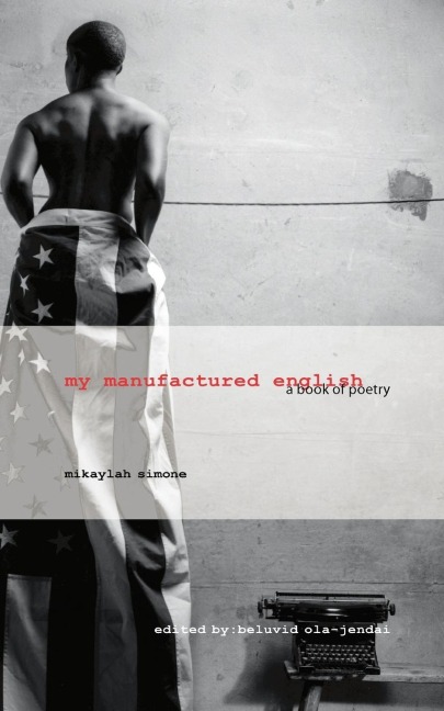 My Manufactured English: A Book of Poetry