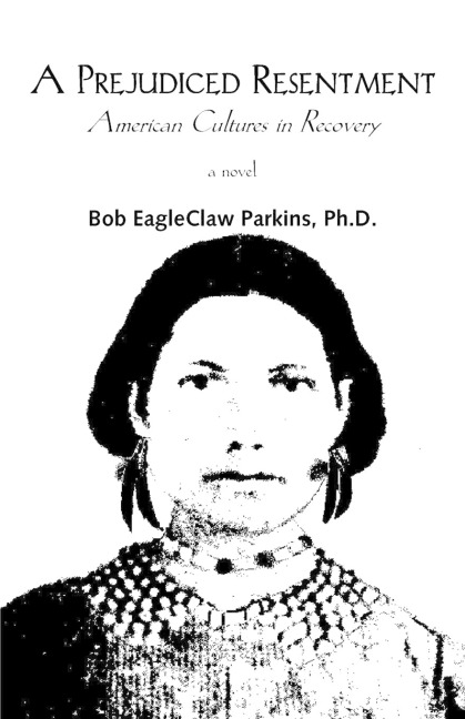 A Prejudiced Resentment: American Cultures in Recovery