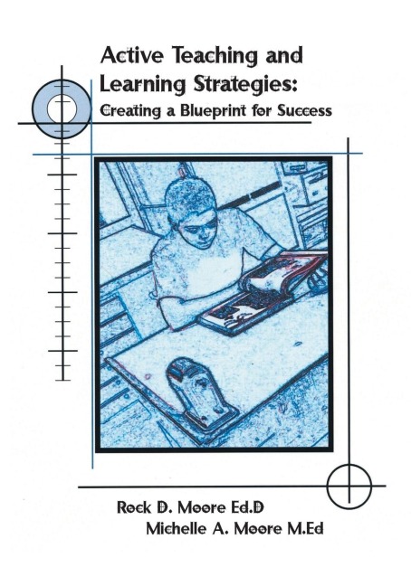 Active Teaching and Learning Strategies: Creating a Blueprint for Success