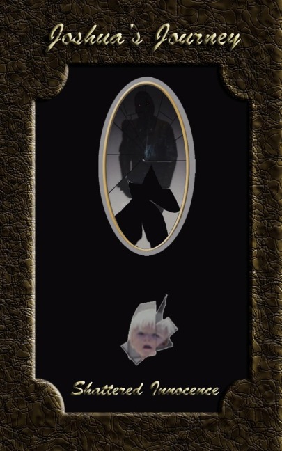Joshuas Journey: Shattered Innocence