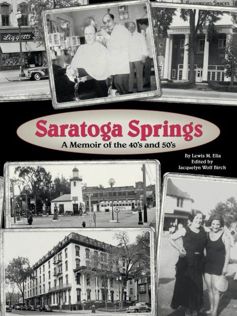 Saratoga Springs; a Memoir of the 40S and 50S