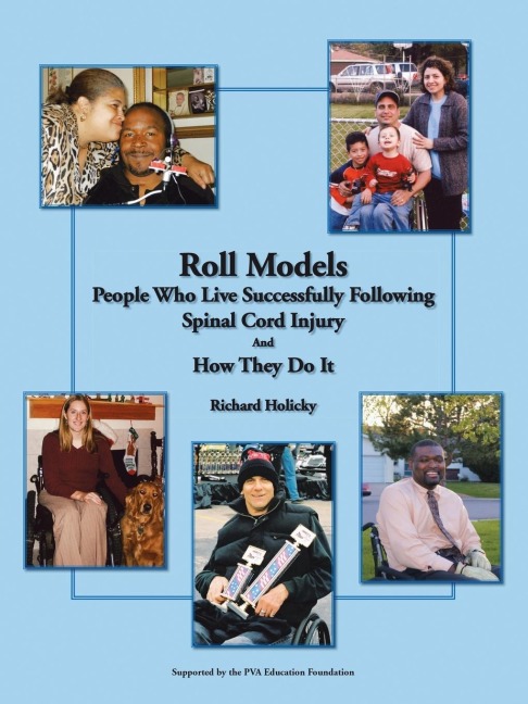 Roll Models: People Who Live Successfully Following Spinal Cord Injury and How They Do It
