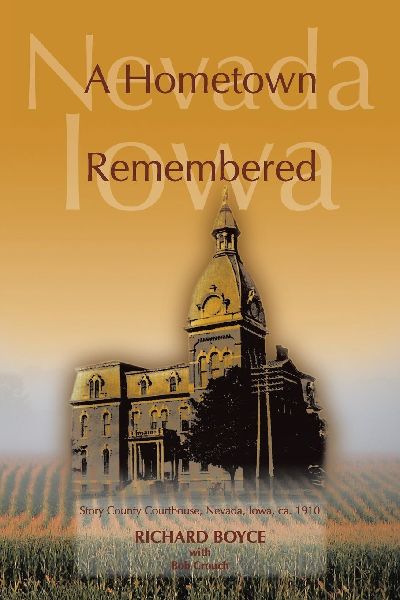 A Hometown Remembered: Nevada, Iowa