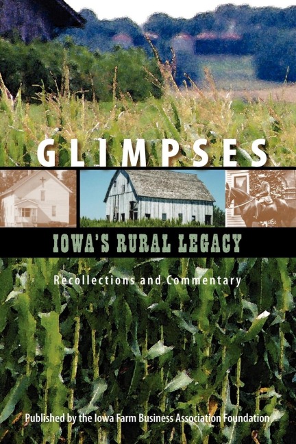 Glimpses - Iowas Rural Legacy