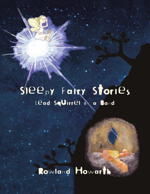 Sleepy Fairy Stories: Lead Squirrel in a Band