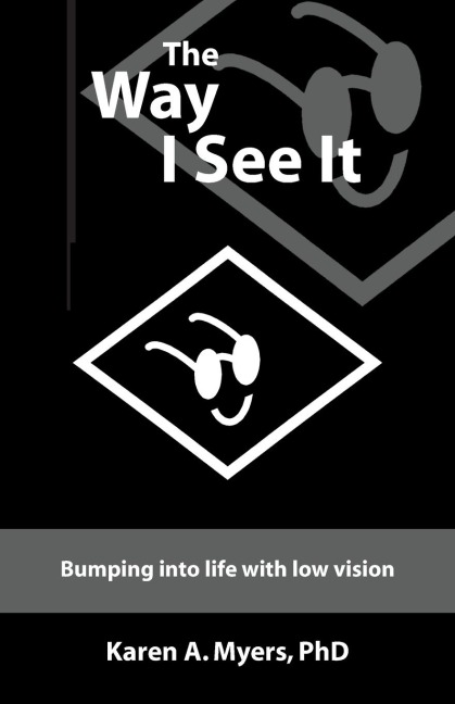 The Way I See It: Bumping into Life with Low Vision