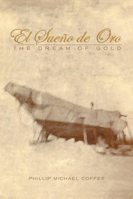 El Sueño De Oro: The Dream of Gold