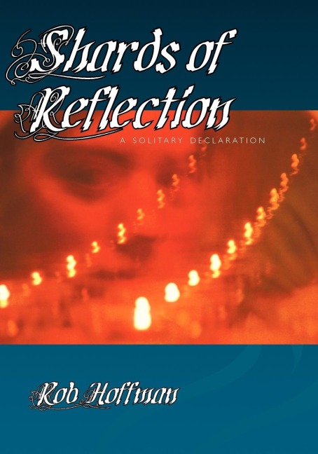 Shards of Reflection: A Solitary Declaration