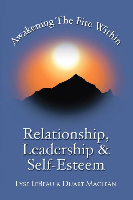 Awakening the Fire Within: Relationship, Leadership & Self-Esteem
