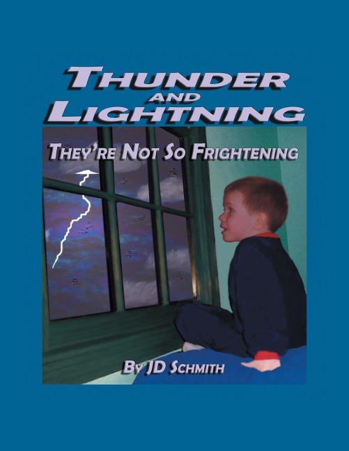Thunder and Lightning: Theyre Not so Frightening