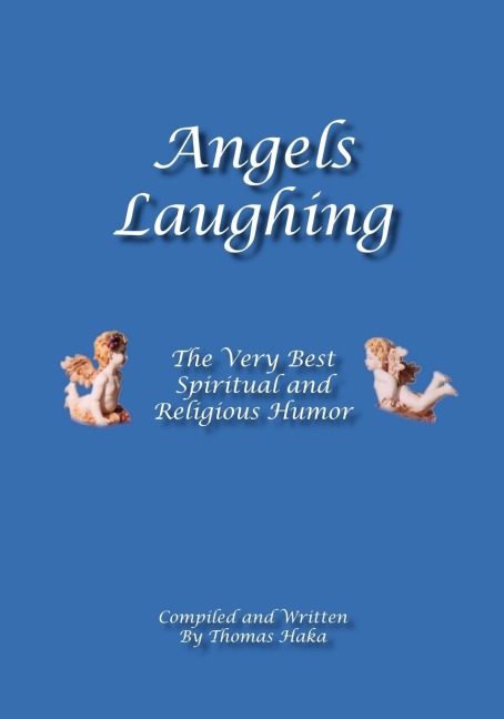 Angels Laughing: The Very Best Spiritual and Religious Humor