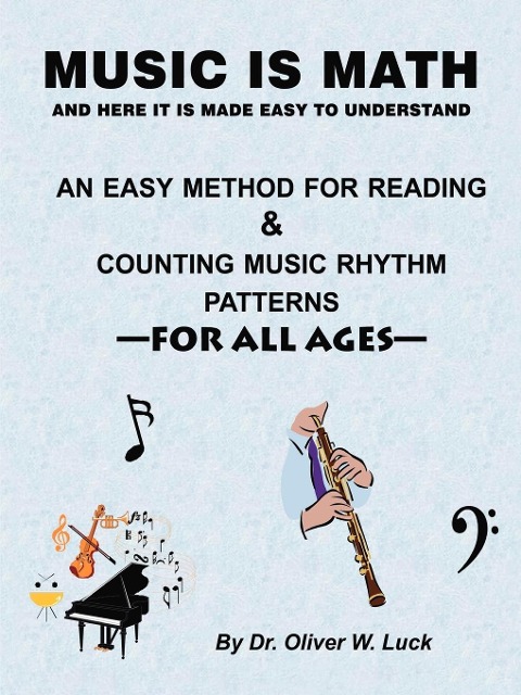 Music Is Math: An Easy Method for Reading & Counting Music Rhythm Patterns