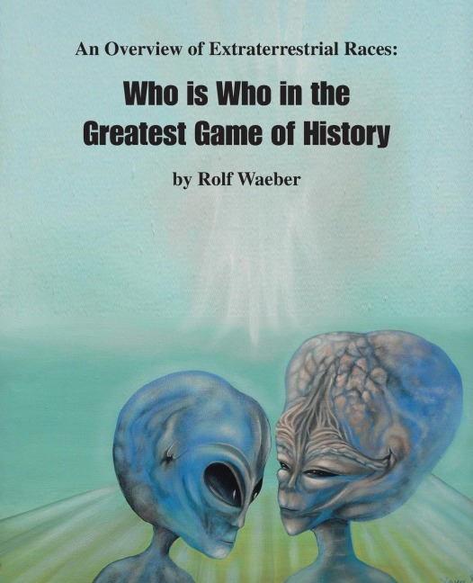 An Overview of Extraterrestrial Races: Who Is Who in the Greatest Game of History