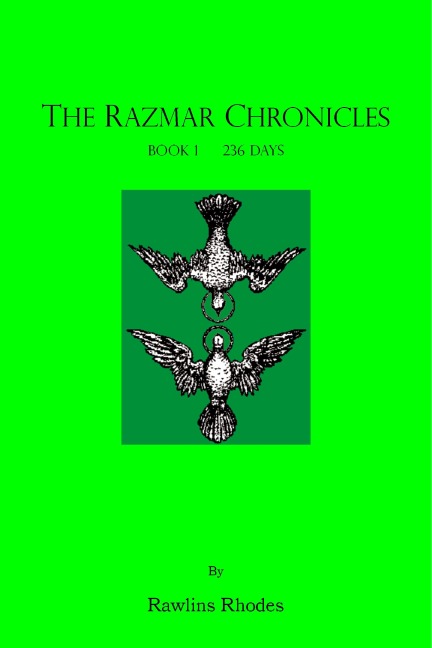 The Razmar Chronicles - Book I: 236 Days