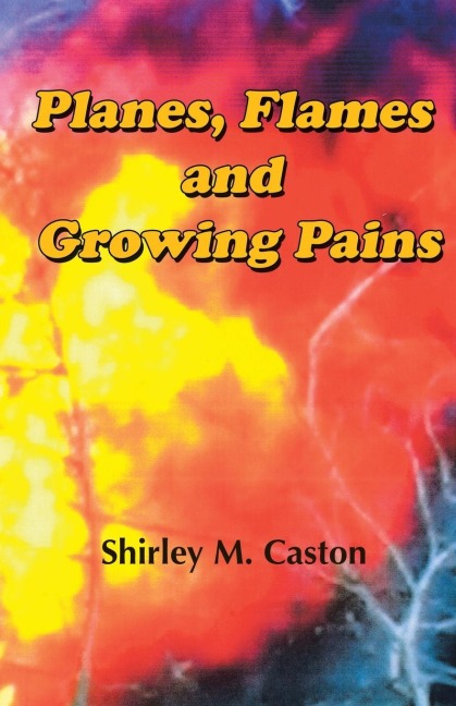 Planes, Flames and Growing Pains