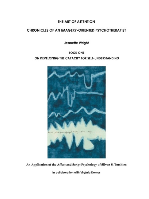 The Art of Attention: Chronicles of an Imagery-Oriented Psychotherapist