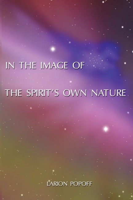 In the Image of the Spirits Own Nature