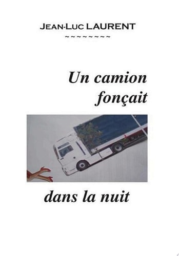 Un Camion FonAacute;Ait Dans la Nuit