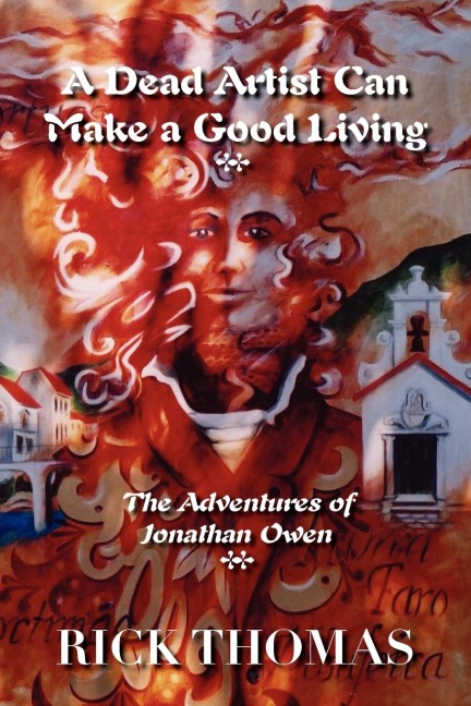 A Dead Artist Can Make a Good Living: The Adventures of Jonathan Owen