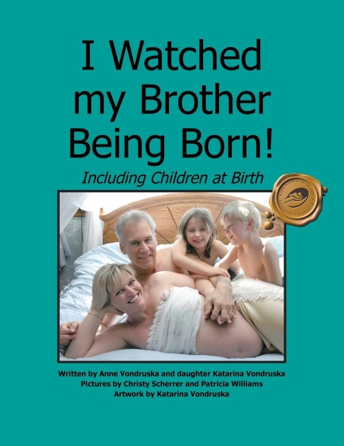 I Watched my Brother Being Born: Including Children At Birth