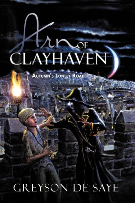 Arn of Clayhaven: Autumns Lonely Road