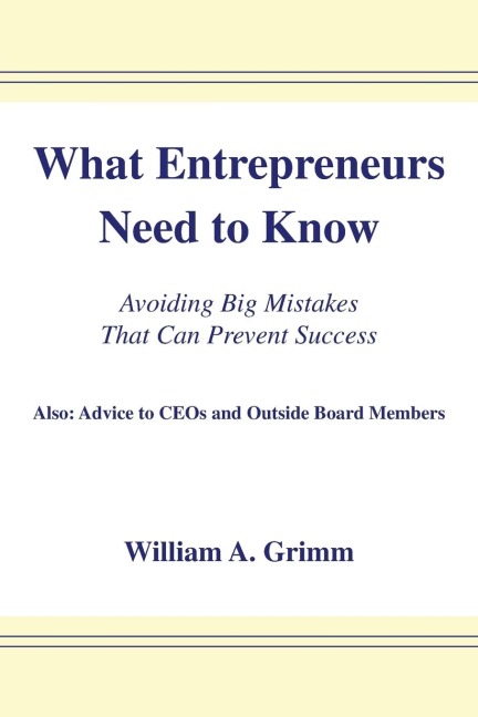 What Entrepreneurs Need to Know: Avoiding Big Mistakes That Can Prevent Success