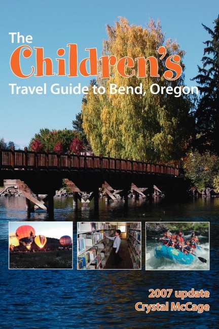The Childrens Travel Guide to Bend, Oregon