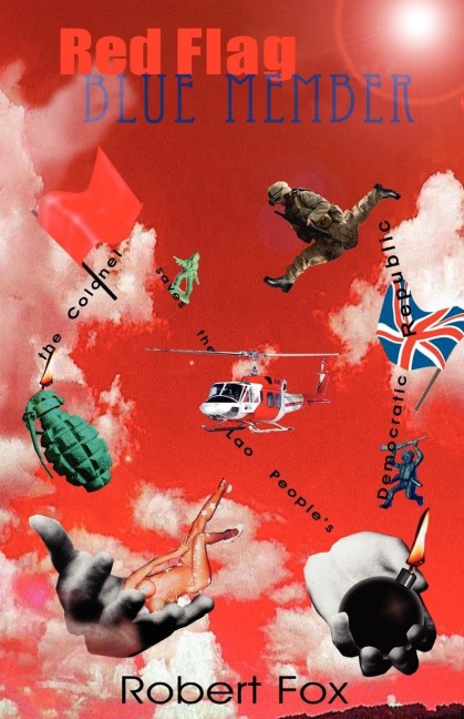 Red Flag Blue Member: The Colonel Saves the Lao Peoples Democratic Republic