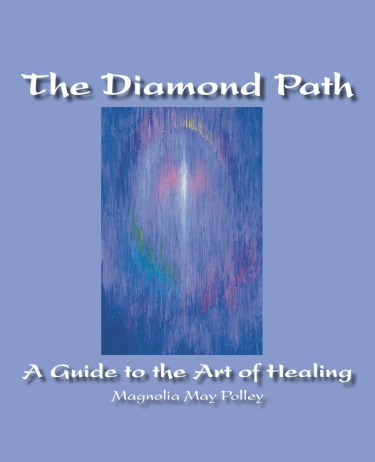 The Diamond Path: A Guide to the Art of Healing