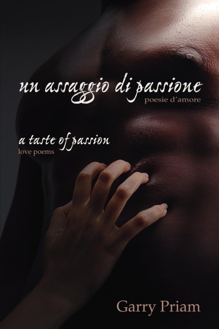 Un Assaggio Di Passione: Poesie DAmore (a Taste of Passion: Love Poems)
