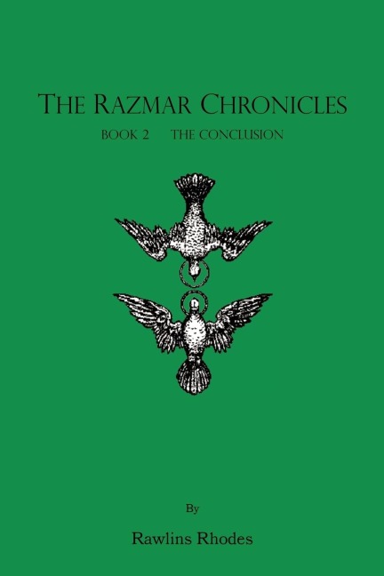 The Razmar Chronicles - Book 2: The Conclusion