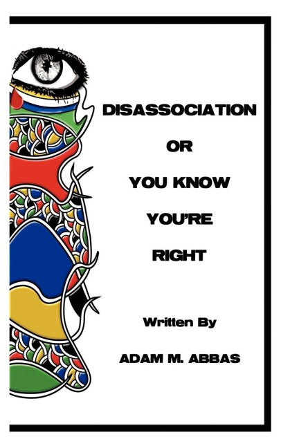 Disassociation or You Know Youre Right