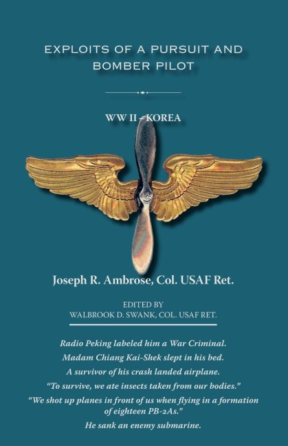Exploits of a Pursuit and Bomber Pilot: WWII - Korea